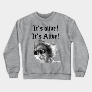 It's Alive! Crewneck Sweatshirt